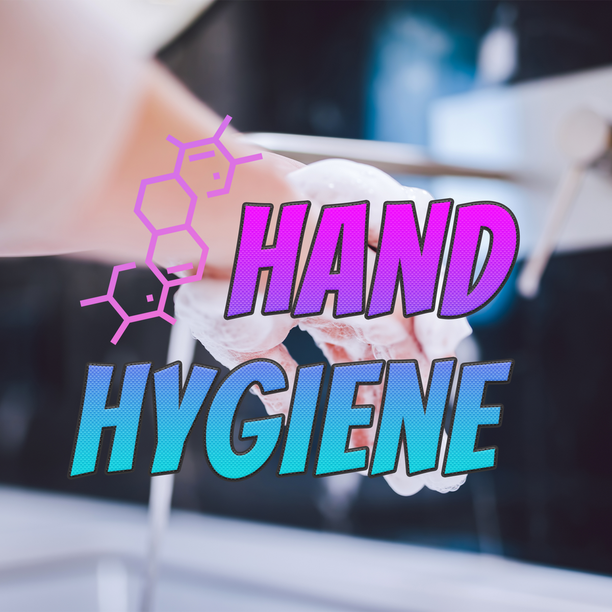 Hand Hygiene